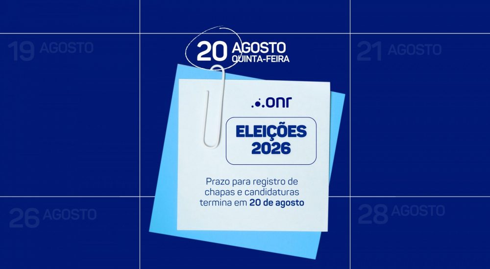 17.826 - ONR - BANNER REFORÇANDO SOBRE A INSCRIÇÃO DAS CHAPAS PARA A ELEIÇÃO